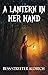 A LANTERN IN HER HAND by Bess Streeter Aldrich