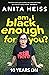 Am I Black Enough For You? 10 Years On by Dr Anita Heiss