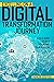 Excelling on a Digital Transformation Journey: A Field Guide to Help You Define Success