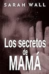 Los secretos de mamá Los secretos de mamá