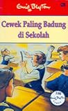 Cewek Paling Badung di Sekolah by Enid Blyton