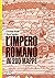 L'impero romano in 200 mappe