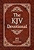 The KJV Devotional: 365 Daily Meditations