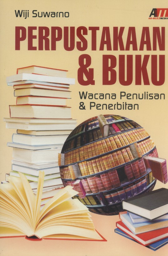 Perpustakaan dan Buku; Wacana Penulisan dan Penerbitan