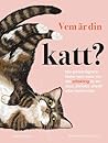 Vem är din katt?