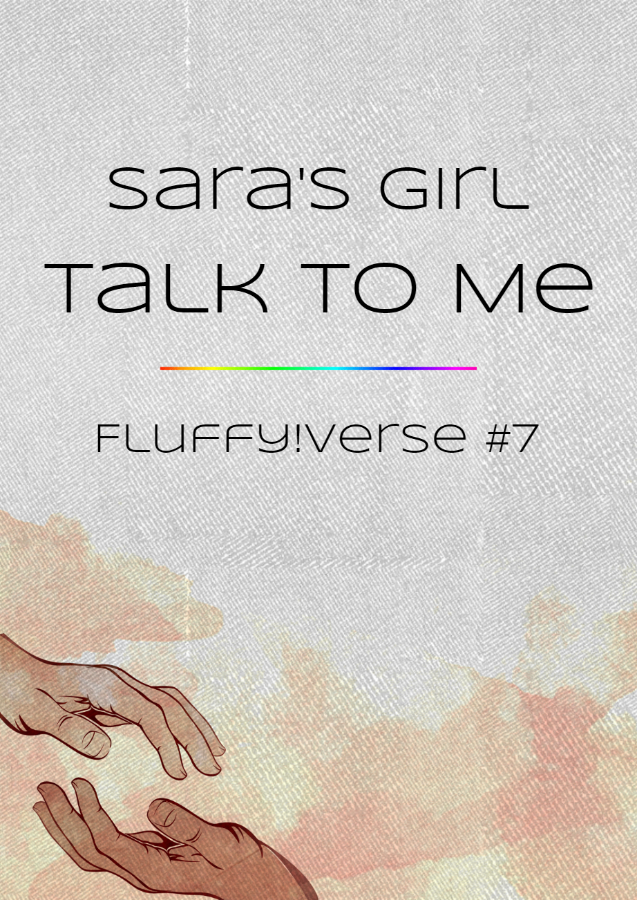 Talk to Me (Fluffy!verse, #7)