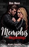Memphis Beginnings: Earl's Novella (Memphis Hellions) Memphis Beginnings: Earl's Novella (Memphis Hellions)