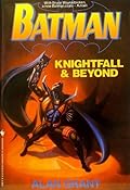 Batman: Knightfall and Beyond