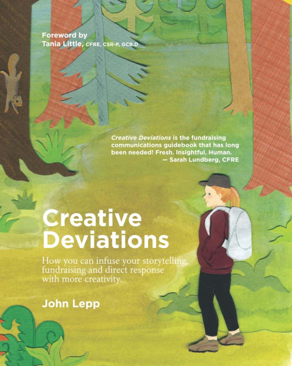 Creative Deviations:: how you can infuse your storytelling, fundraising and direct response with more creativity (Paperback)