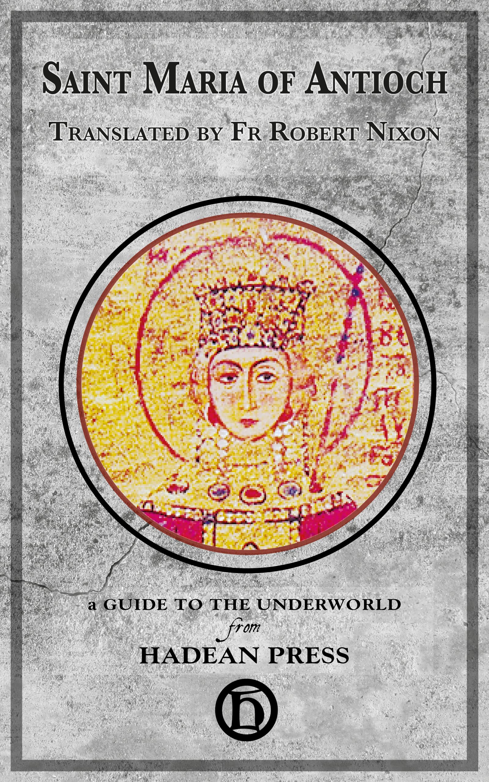 Saint Maria of Antioch (Kindle Edition)