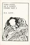 Tomb Stone as a Lonely Charm; part 2 by d.a. levy
