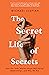 The Secret Life Of Secrets: How Our Inner Worlds Shape Well-being, Relationships, and Who We Are