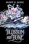 Blossom and Bone