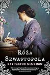 Róża Sewastopola by Katharine McMahon