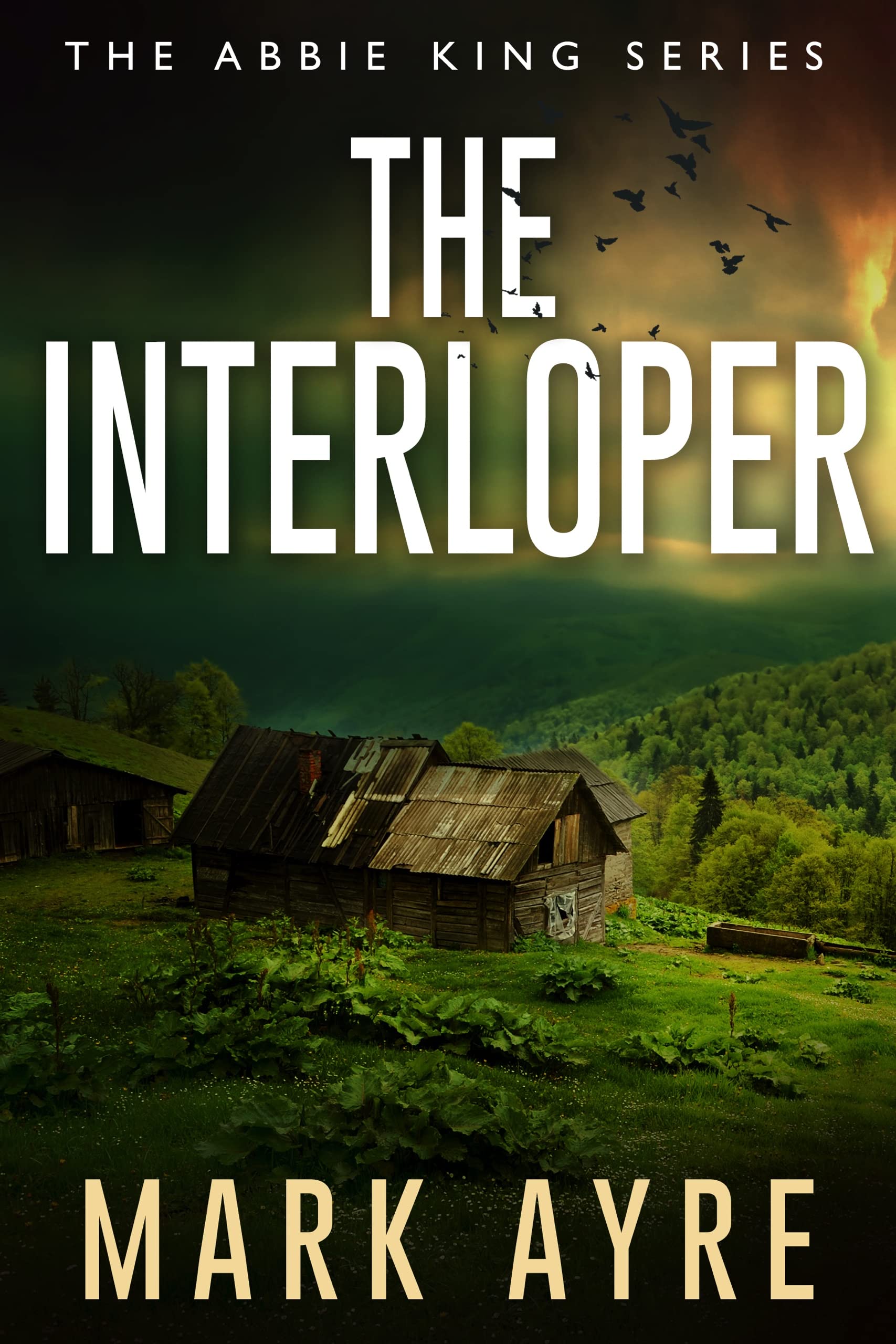 The Interloper (Abbie King Thrillers Book 4)