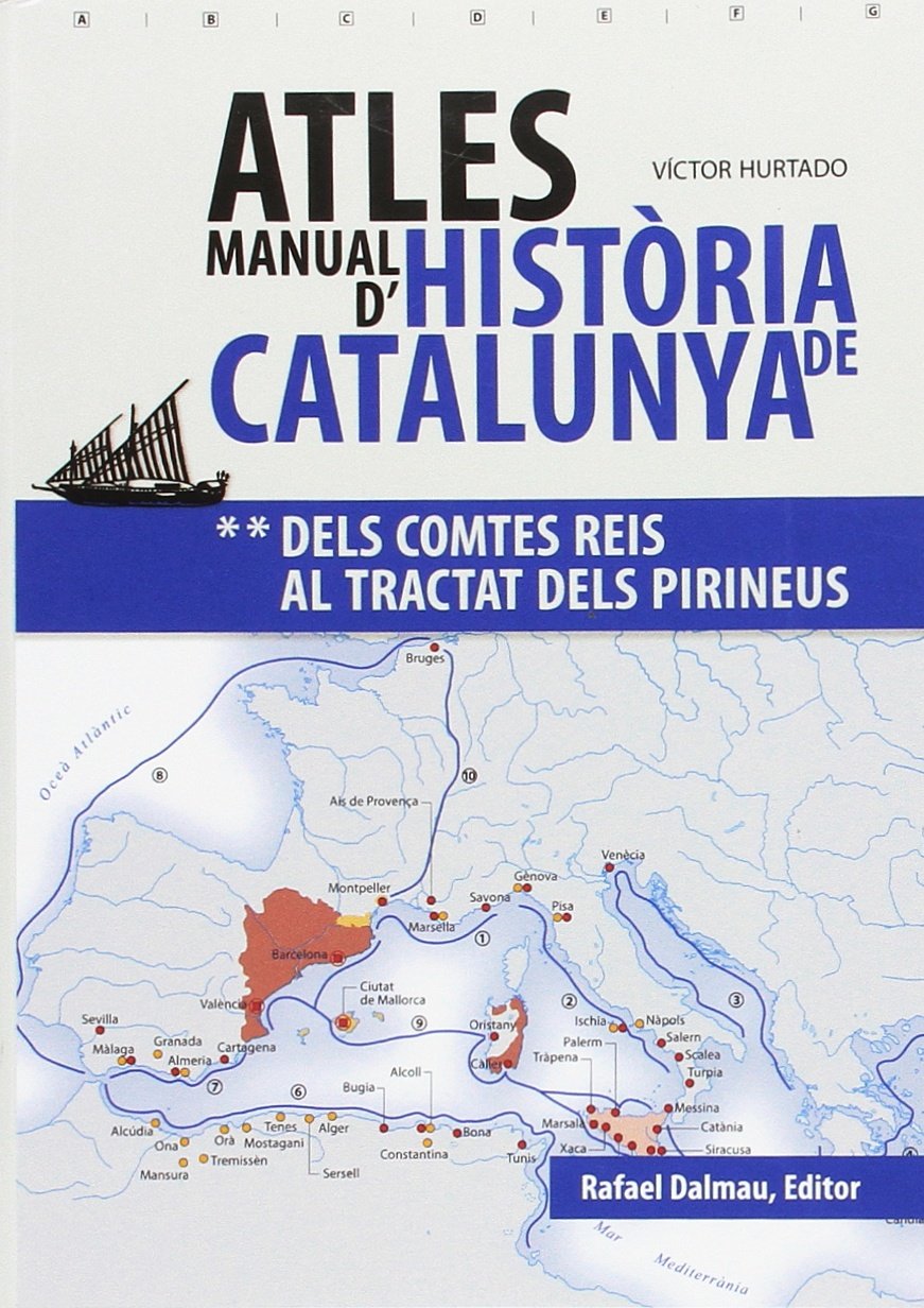 Atles manual d’història de Catalunya 2. Dels comtes reis al tractat dels Pirineus.