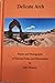 Delicate Arch: Poems and Photographs of National Parks and Monuments