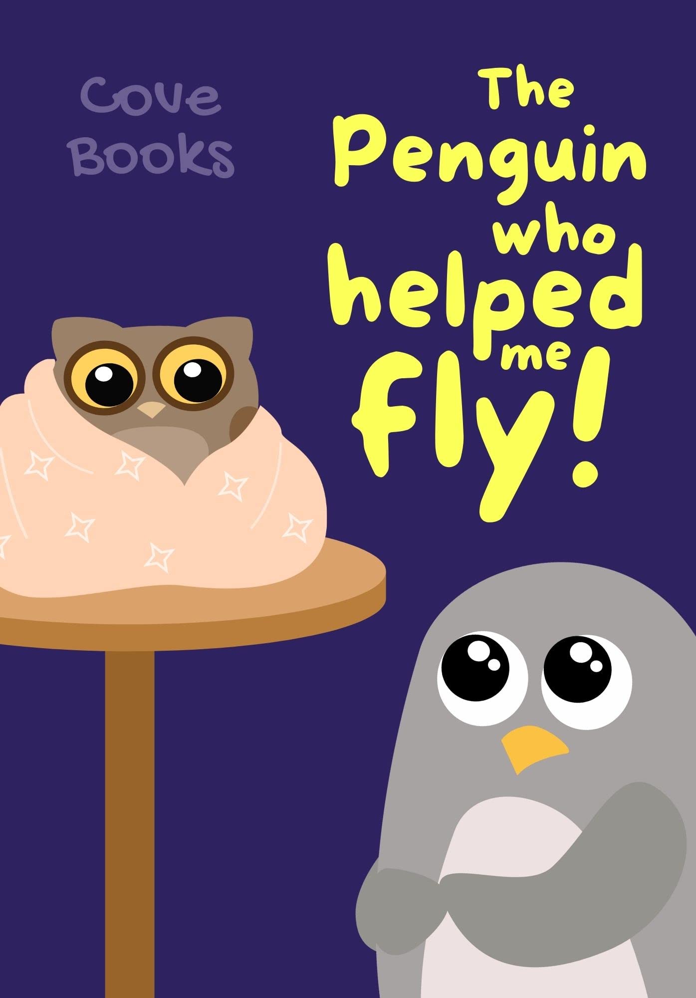 The Penguin who helped me Fly: An Animal Rescue book for KIDS (Pip and Noah 9)
