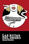 Las rutas del deseo by Manuel  Sánchez