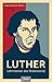 Luther - Lehrmeister des Wi...