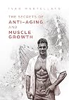 The secrets of anti-aging and muscle growth The secrets of anti-aging and muscle growth