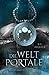 Die Weltportale (Die Weltportale #4)