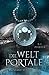 Die Weltportale (Die Weltportale #4)