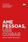 Ame pessoas, use ...