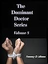 The Dominant Doctor Volume 8 by Sammy D Adams