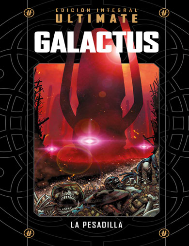 Ultimate Galactus: La pesadilla  (Colección Marvel Ultimate: El Universo Definitivo, #11)
