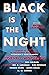 Black is the Night: Stories inspired by Cornell Woolrich