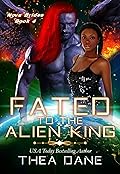 Fated to the Alien King