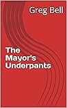 The Mayor's Underpants