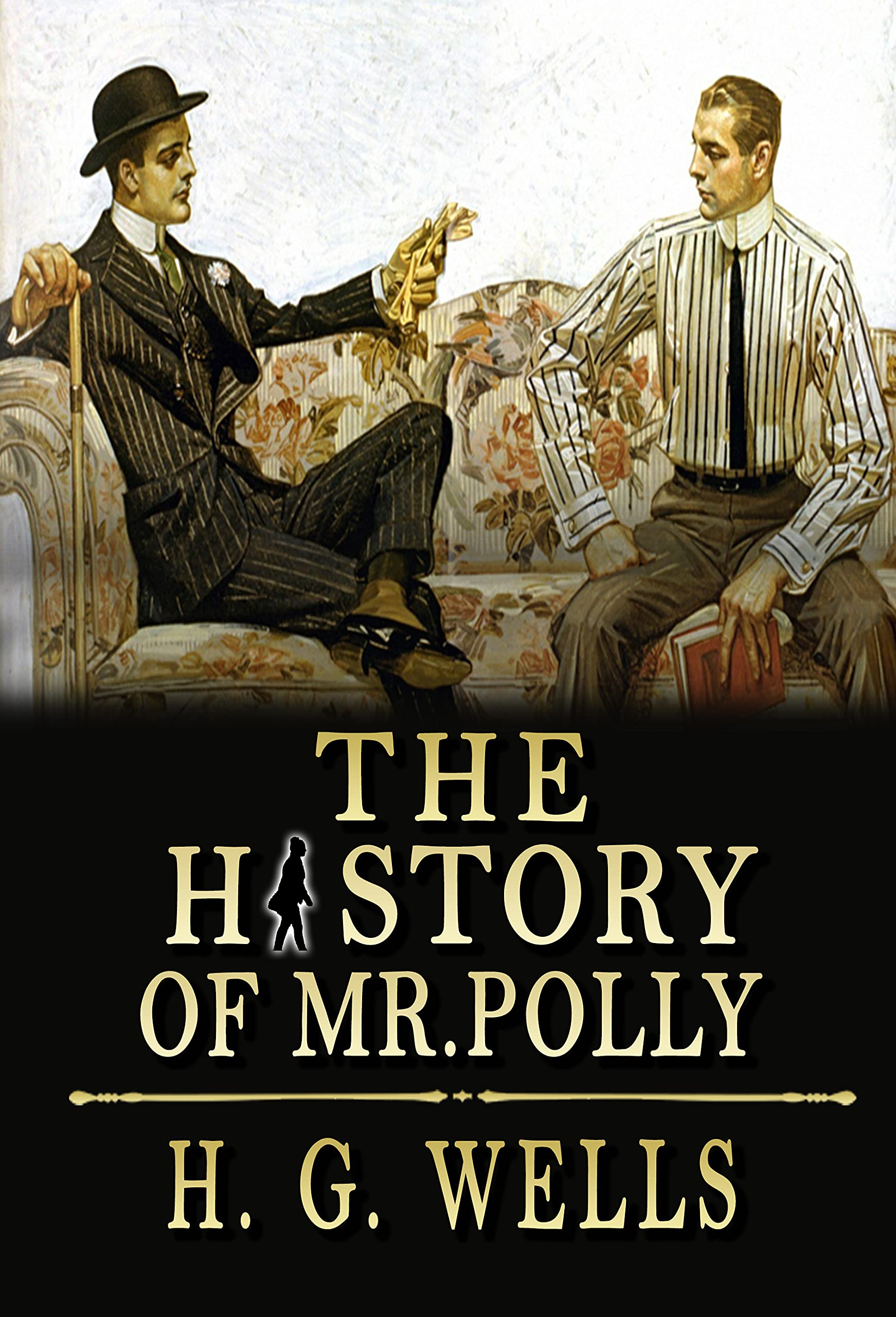 The History of Mr. Polly: By H. G. Wells, Annotated Editor by Ablaze Bliss