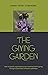 The Giving Garden by Sandi Frost Steensma