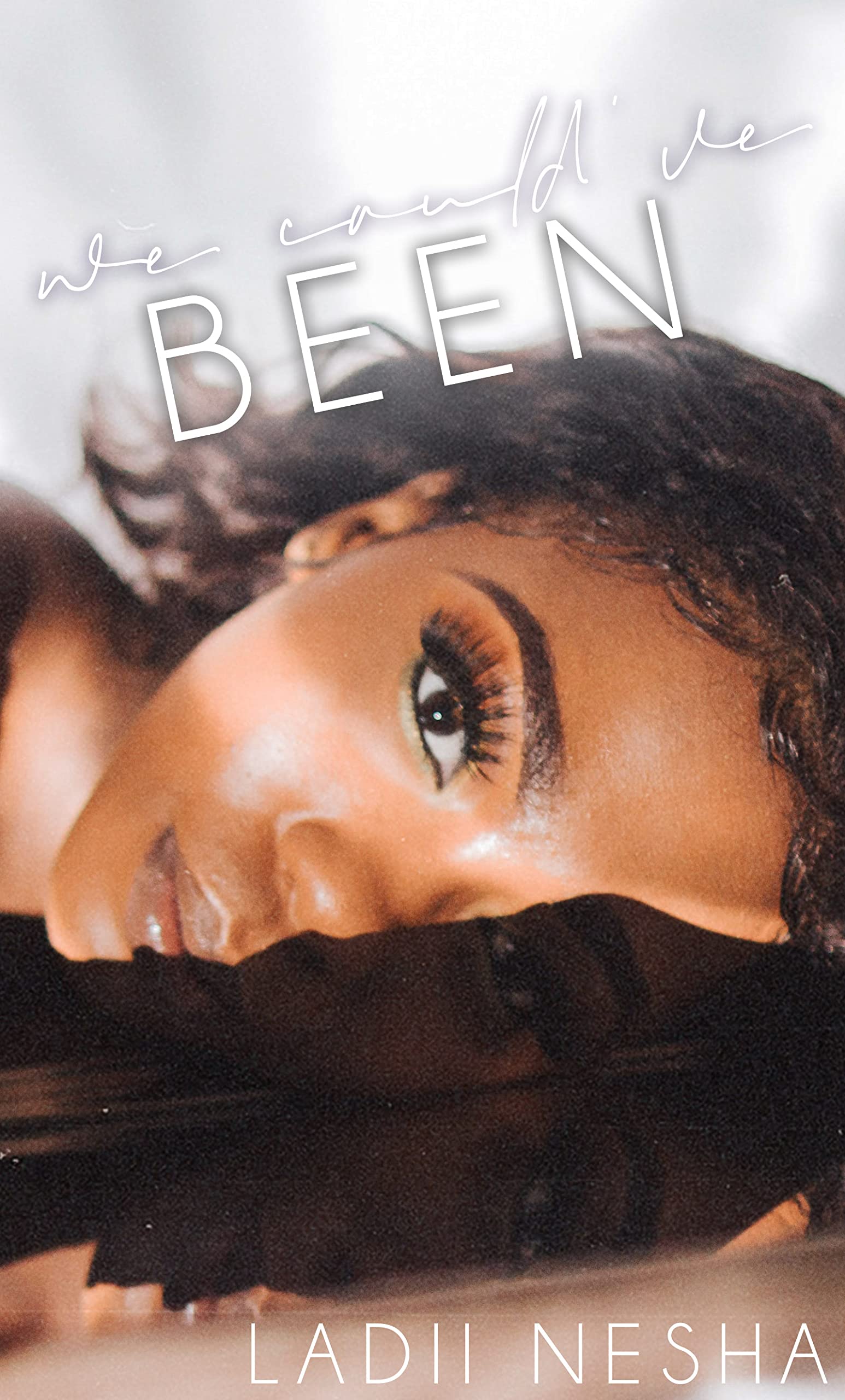 We Could've Been (Kindle Edition)