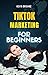 TikTok Marketing for Beginn...