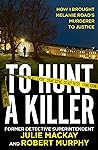 To Hunt a Killer by Julie Mackay