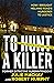 To Hunt a Killer by Julie Mackay