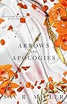 Arrows and Apologies by Sav R. Miller