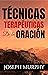 Técnicas Terapéuticas de la Oración: