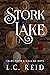 Stork Lake: Tales from a Wa...