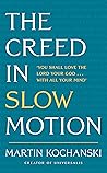 The Creed in Slow...