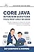 Core Java Interview Questions You’ll Most Likely Be Asked (Second Edition): Java 8/9 Refresher, Scenario-Based Q&A, Resume & Interview Tips (Job Interview Questions Series)