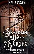 The Skeleton Under the Stairs