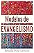 Modelos de Evangelismo by Priscilla Pope-Levison