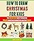 How To Draw Christmas For K...
