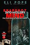 Snapshot Into A Killer's Mind: the true story of billy jay cader