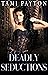 Deadly Seductions
