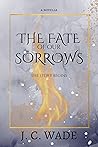 The Fate of Our Sorrows: The Story Begins (Thistle & Sword Trilogy)